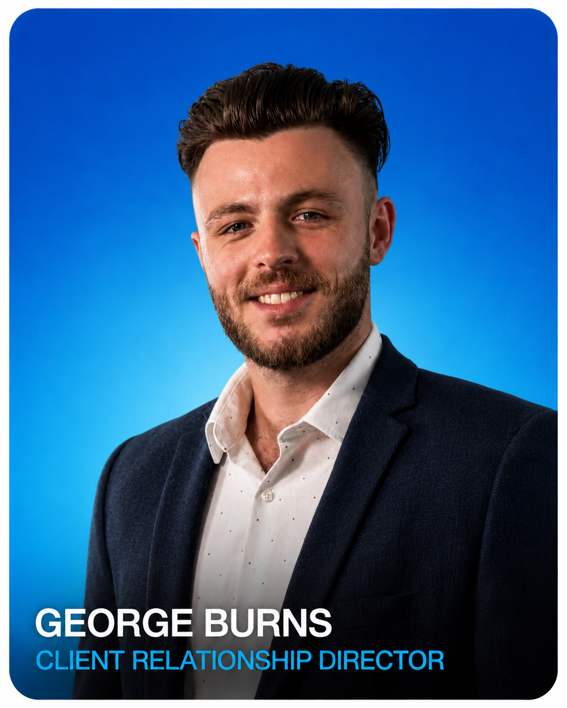 George Burns — Client Relationship Director